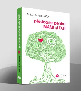 Mirela Retegan a lansat cartea "Pledoarie pentru mami si tati"