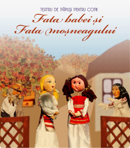Teatru la Cinema™prezinta Fata babei si fata mosneagului