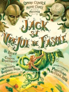 Premiera de balet la Opera Comica pentru Copii: „Jack si vrejul de fasole”
