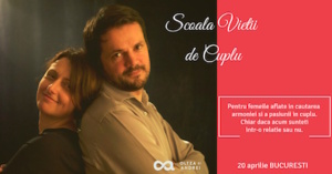 ”Scoala Vietii de Cuplu” - programul care te ajuta sa iti creezi sau re-creezi relațtia de cuplu