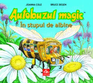 „Autobuzul magic. In stupul de albine”, a doua carte tradusa in romana din celebra serie „Autobuzul magic”  