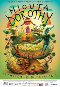 Musicalul “Micuta Dorothy” va avea 11 reprezentantii in luna martie, la Opera Comica pentru Copii