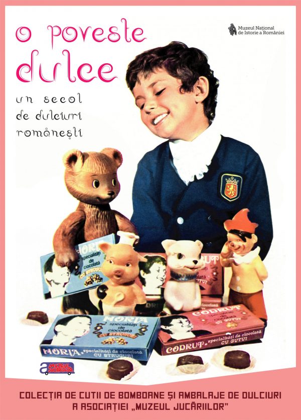 Afis expo O poveste dulce-Un secolde dulciuri romanesti-MNIR-As. Muzeul Jucariilor-1 iunie